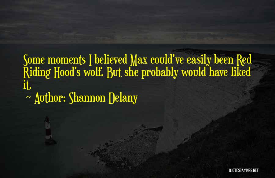 She Believed Quotes By Shannon Delany