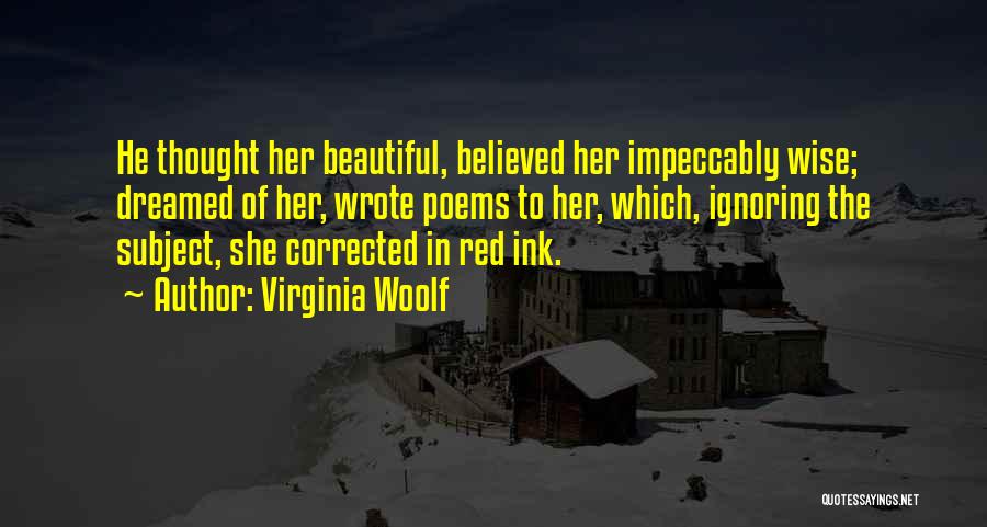 She Believed Quotes By Virginia Woolf