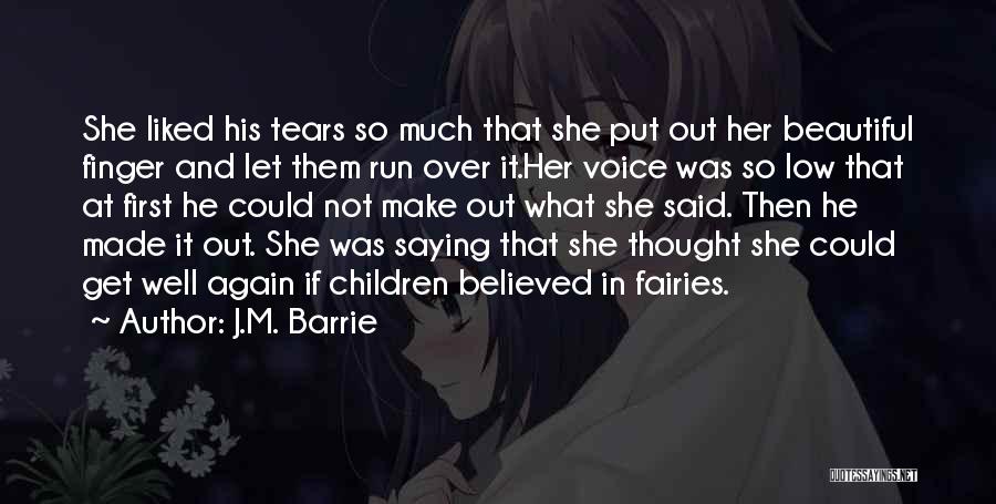 She Believed She Could Quotes By J.M. Barrie