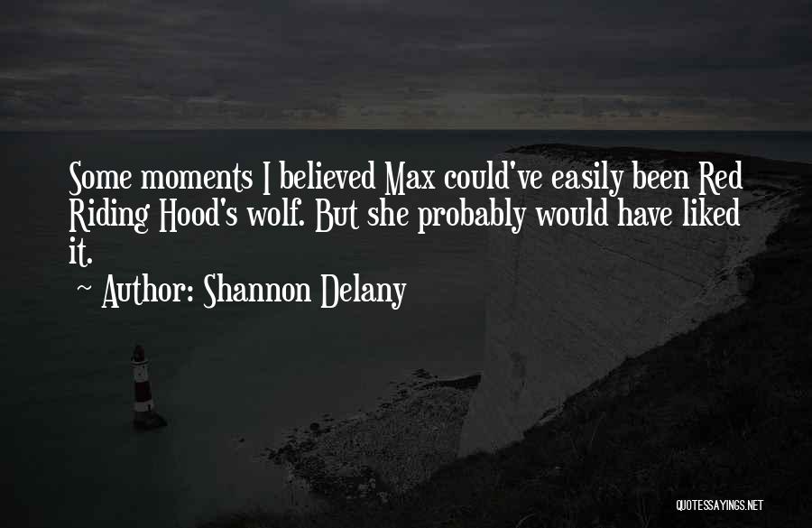 She Believed She Could Quotes By Shannon Delany