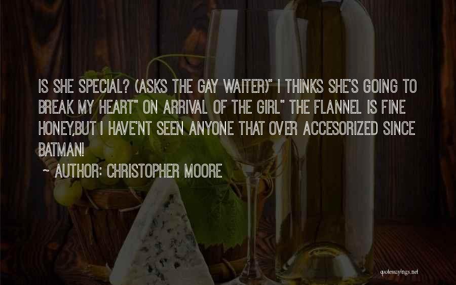 She Break My Heart Quotes By Christopher Moore