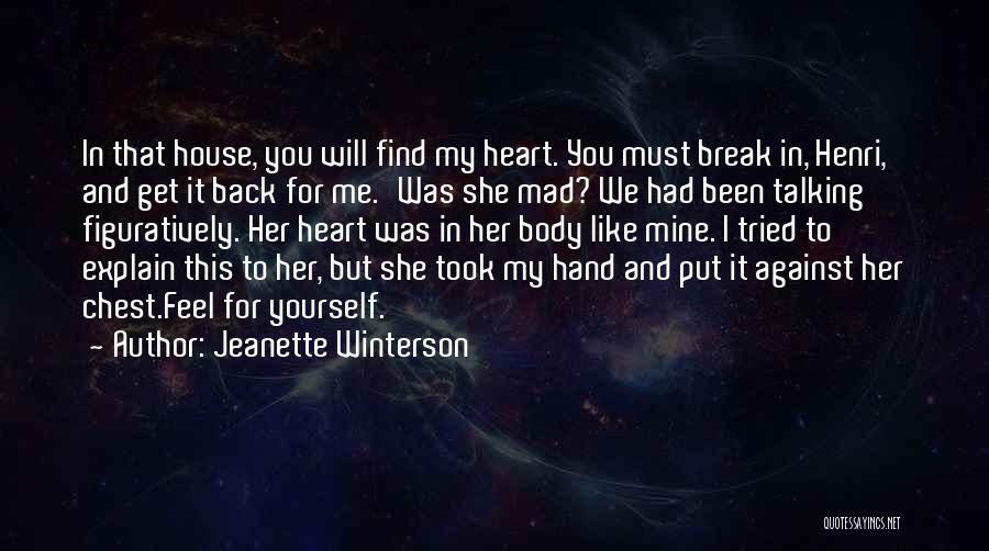 She Break My Heart Quotes By Jeanette Winterson