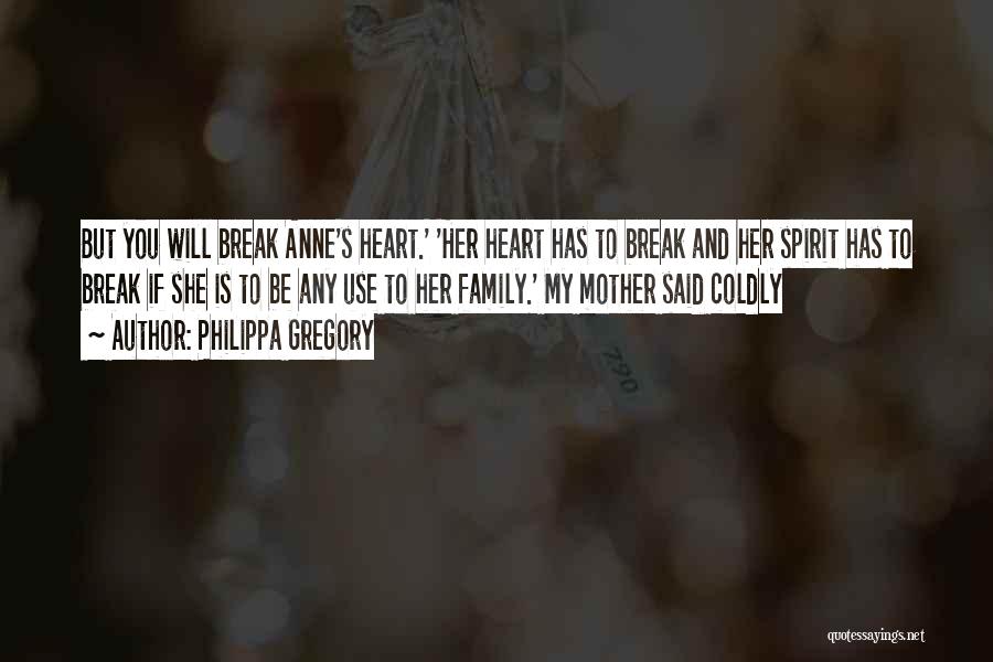 She Break My Heart Quotes By Philippa Gregory