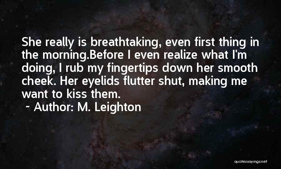 She Breathtaking Quotes By M. Leighton