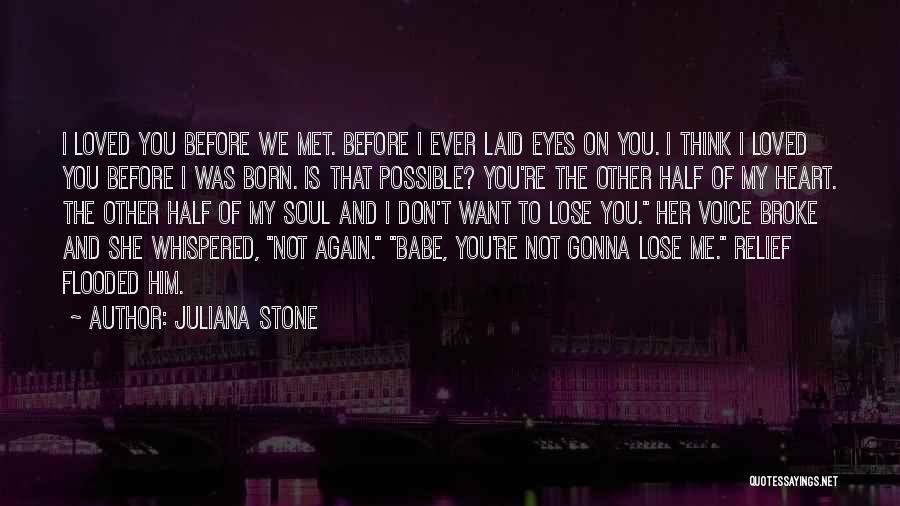 She Broke My Heart Quotes By Juliana Stone