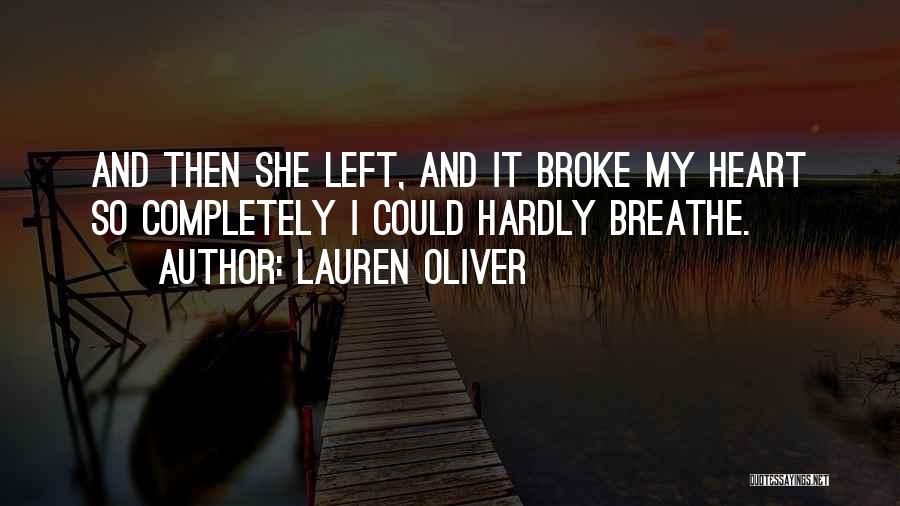 She Broke My Heart Quotes By Lauren Oliver