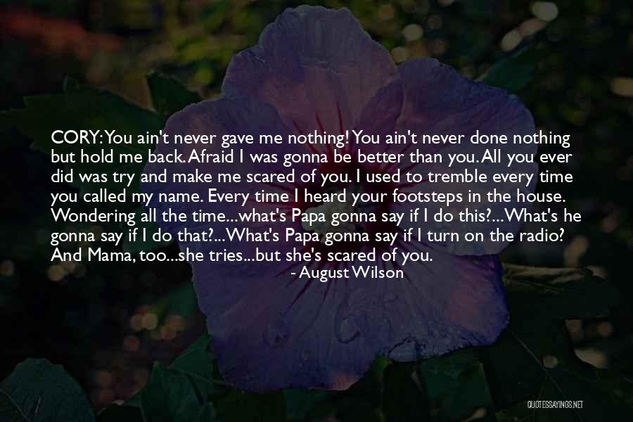 She Called My Name Quotes By August Wilson She Called My Name Quotes By August Wilson