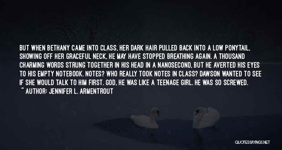 She Came Back Quotes By Jennifer L. Armentrout
