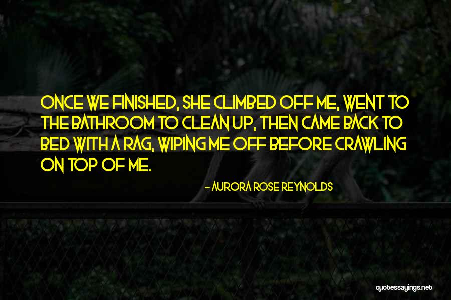 She Came Back To Me Quotes By Aurora Rose Reynolds