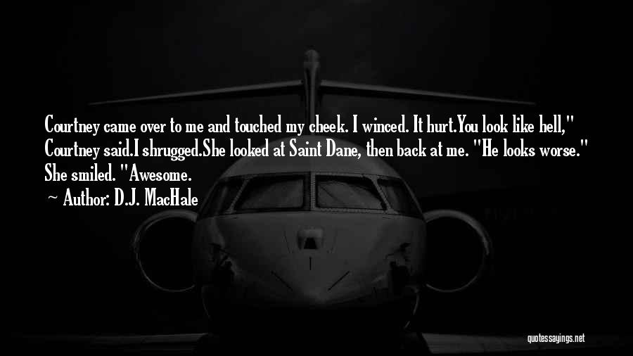 She Came Back To Me Quotes By D.J. MacHale