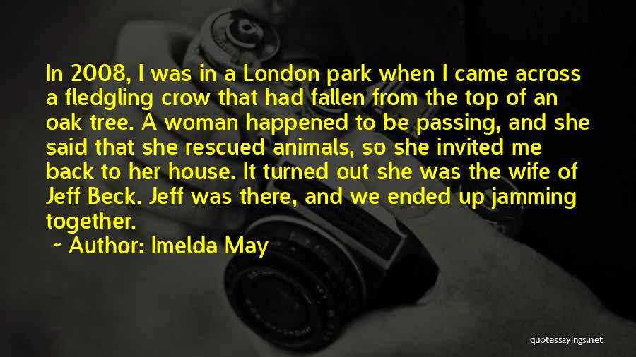 She Came Back To Me Quotes By Imelda May