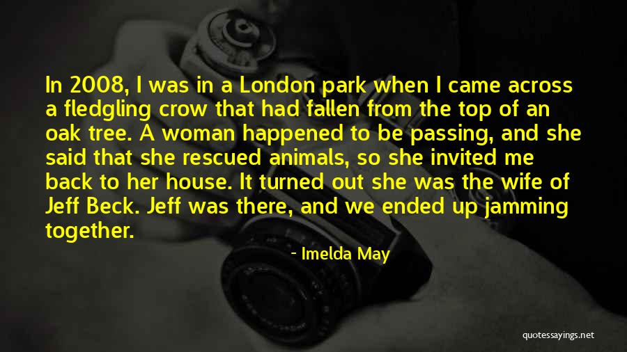 She Came Back To Me Quotes By Imelda May She Came Back To Me Quotes By Imelda May