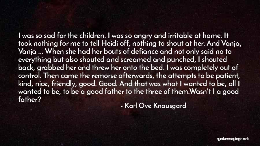 She Came Back To Me Quotes By Karl Ove Knausgard