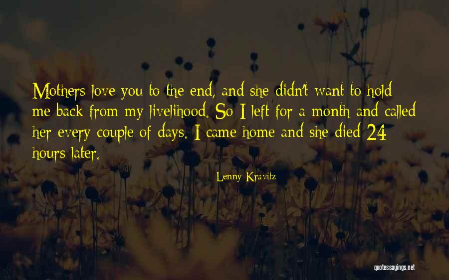 She Came Back To Me Quotes By Lenny Kravitz She Came Back To Me Quotes By Lenny Kravitz