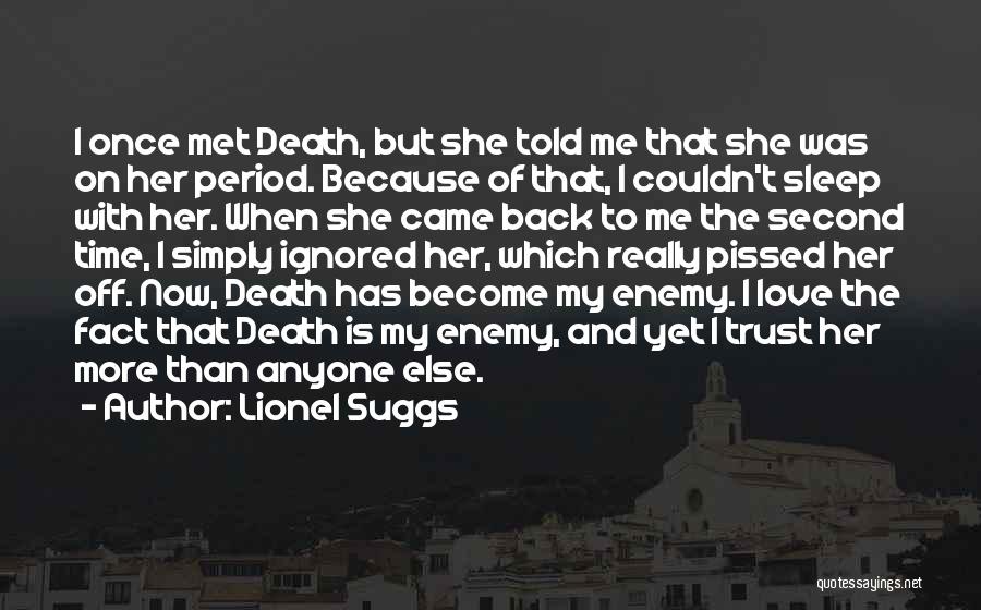 She Came Back To Me Quotes By Lionel Suggs
