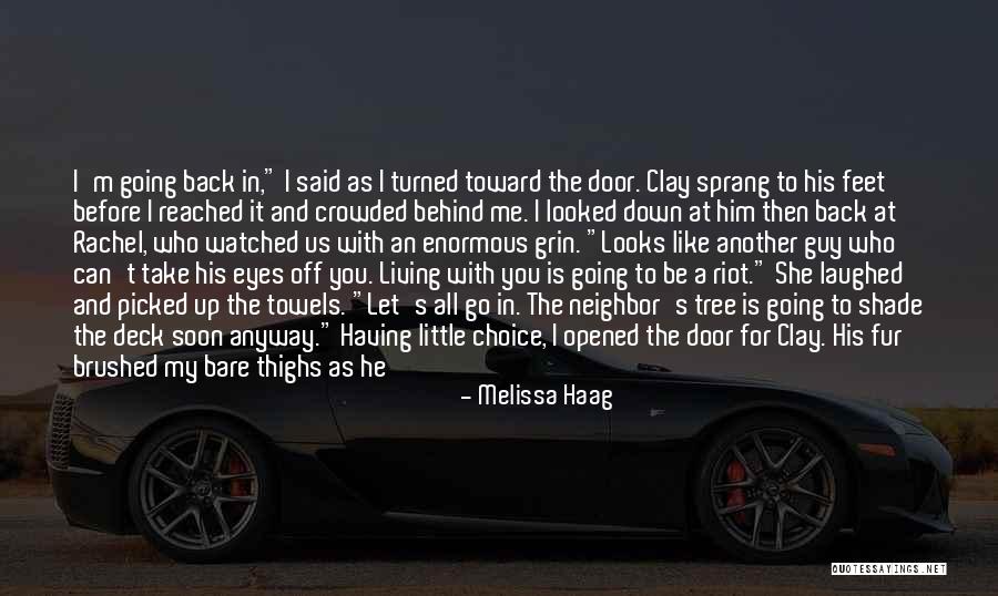She Came Back To Me Quotes By Melissa Haag She Came Back To Me Quotes By Melissa Haag