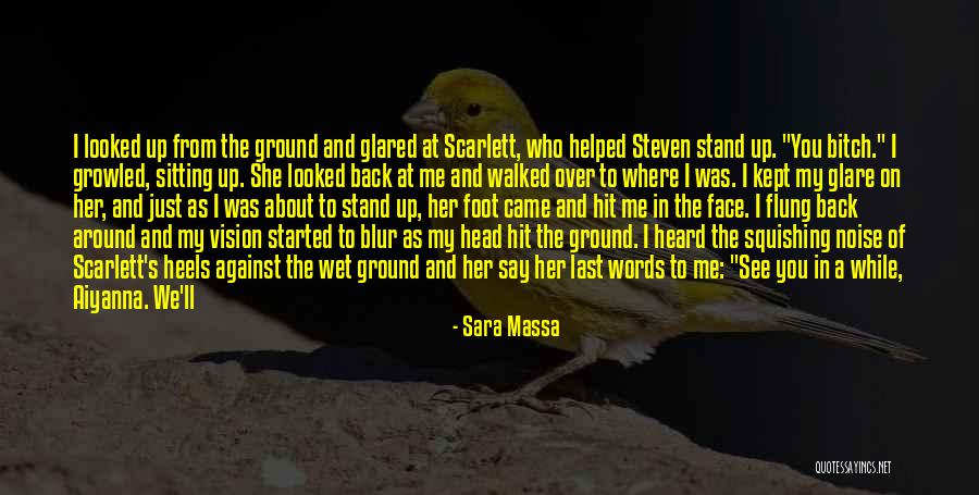 She Came Back To Me Quotes By Sara Massa She Came Back To Me Quotes By Sara Massa
