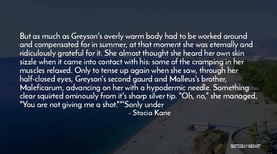 She Came Back To Me Quotes By Stacia Kane She Came Back To Me Quotes By Stacia Kane
