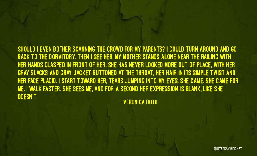 She Came Back To Me Quotes By Veronica Roth She Came Back To Me Quotes By Veronica Roth