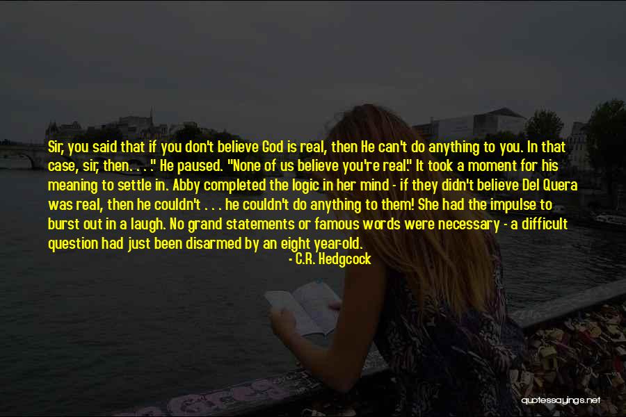 She Can Do Anything Quotes By C.R. Hedgcock She Can Do Anything Quotes By C.R. Hedgcock