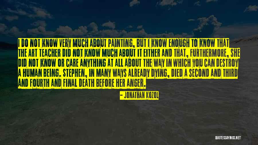 She Can Do Anything Quotes By Jonathan Kozol She Can Do Anything Quotes By Jonathan Kozol