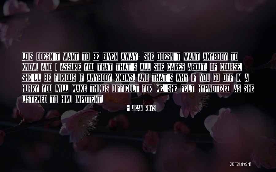 She Cares For Me Quotes By Jean Rhys She Cares For Me Quotes By Jean Rhys
