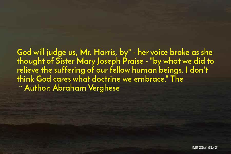 She Cares Quotes By Abraham Verghese