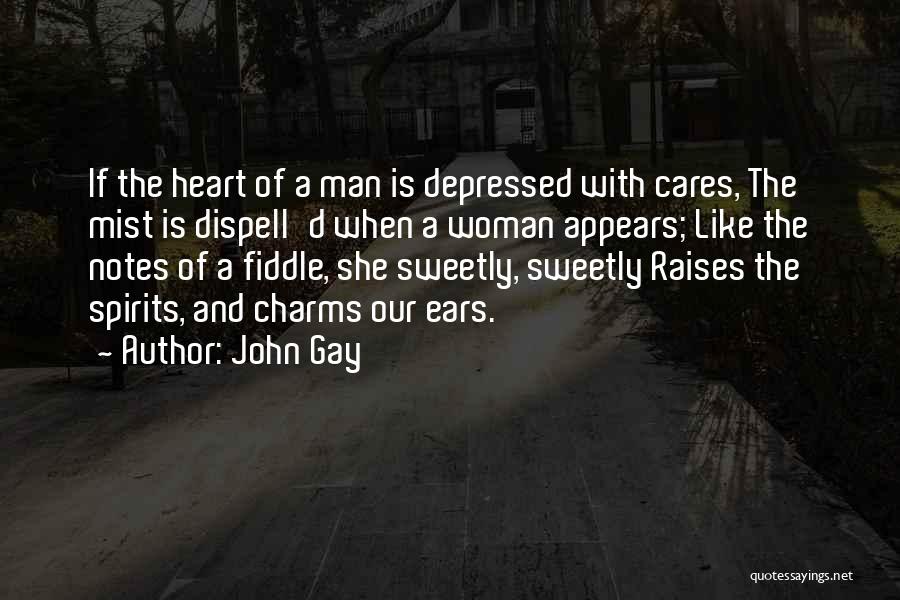 She Cares Quotes By John Gay