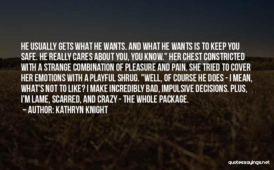 She Cares Quotes By Kathryn Knight