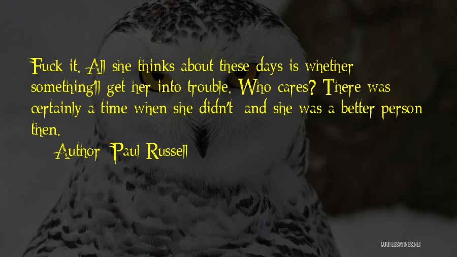 She Cares Quotes By Paul Russell