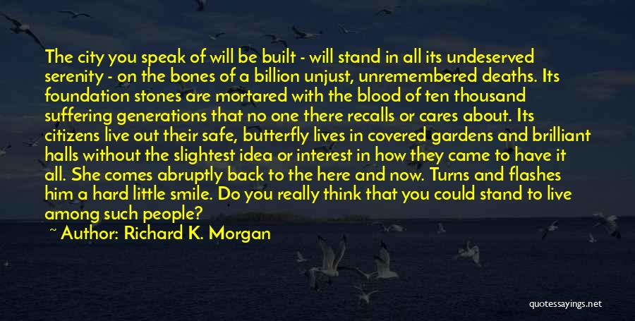 She Cares Quotes By Richard K. Morgan