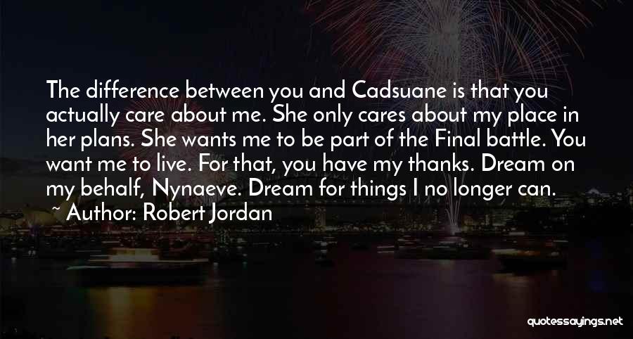 She Cares Quotes By Robert Jordan