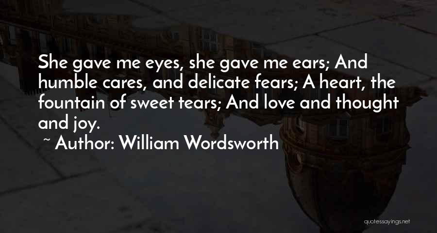 She Cares Quotes By William Wordsworth