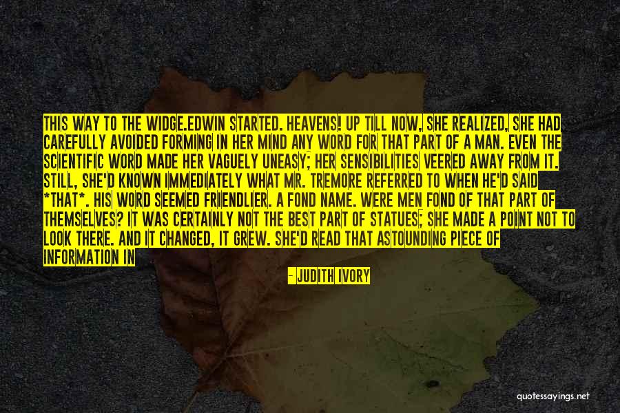 She Changed Her Mind Quotes By Judith Ivory She Changed Her Mind Quotes By Judith Ivory