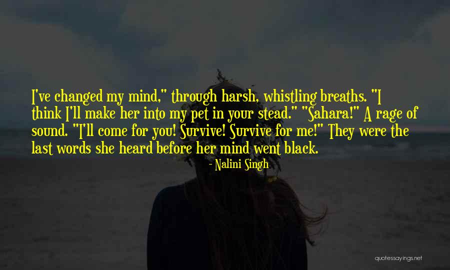 She Changed Her Mind Quotes By Nalini Singh She Changed Her Mind Quotes By Nalini Singh