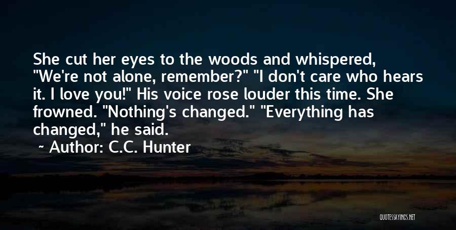 She Changed You Quotes By C.C. Hunter