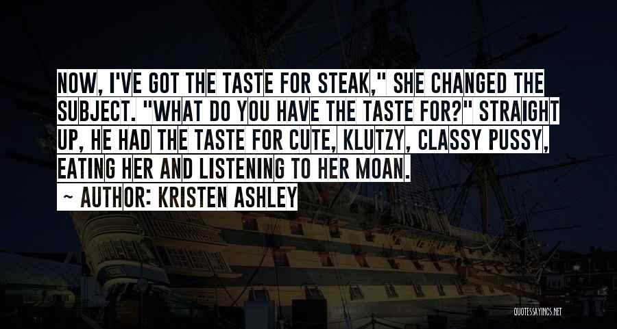 She Changed You Quotes By Kristen Ashley