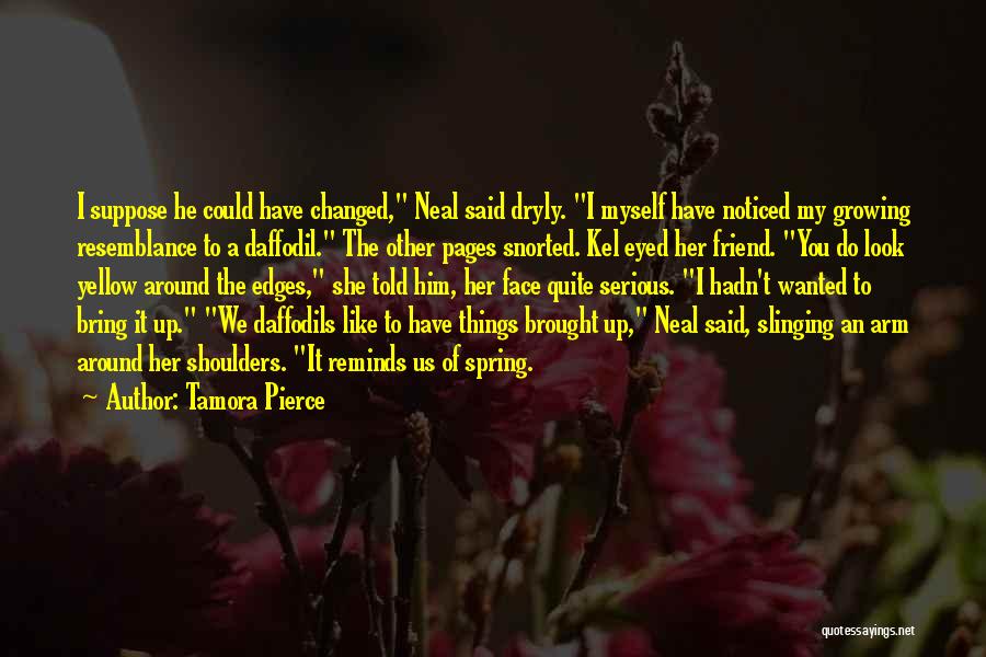 She Changed You Quotes By Tamora Pierce