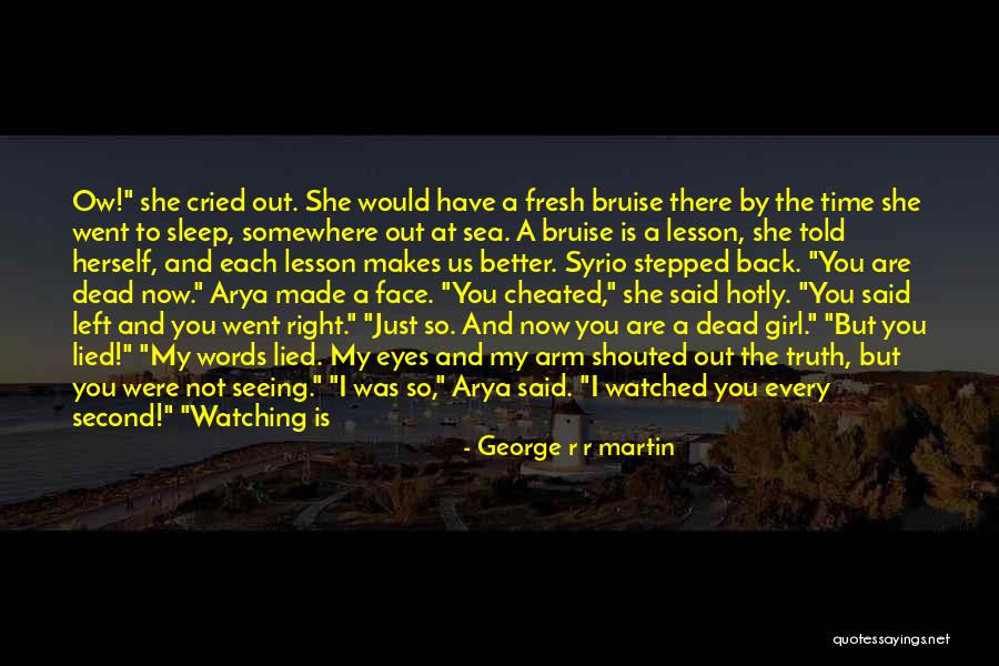 She Cheated Quotes By George R R Martin She Cheated Quotes By George R R Martin