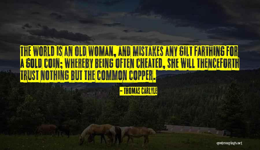 She Cheated Quotes By Thomas Carlyle She Cheated Quotes By Thomas Carlyle
