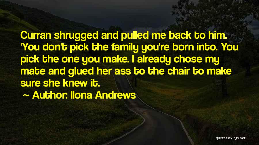 She Chose You Quotes By Ilona Andrews