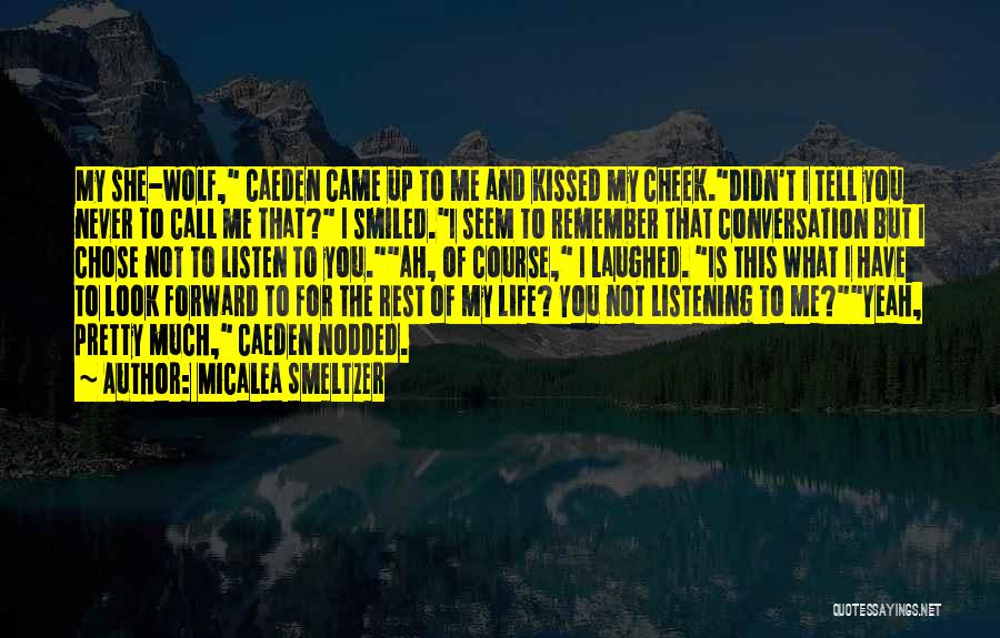 She Chose You Quotes By Micalea Smeltzer