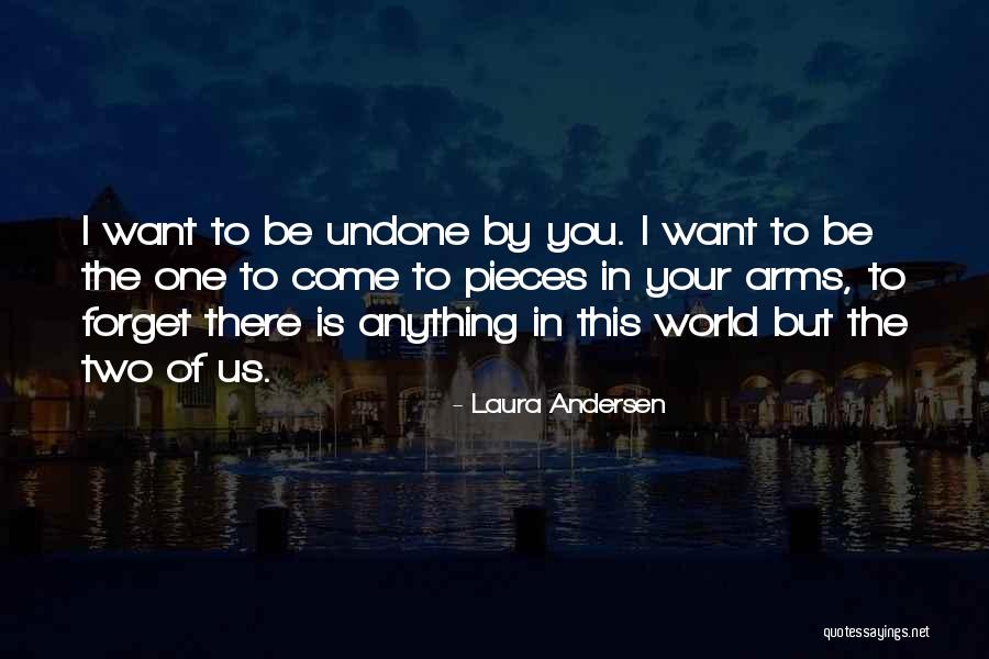 She Come Undone Quotes By Laura Andersen