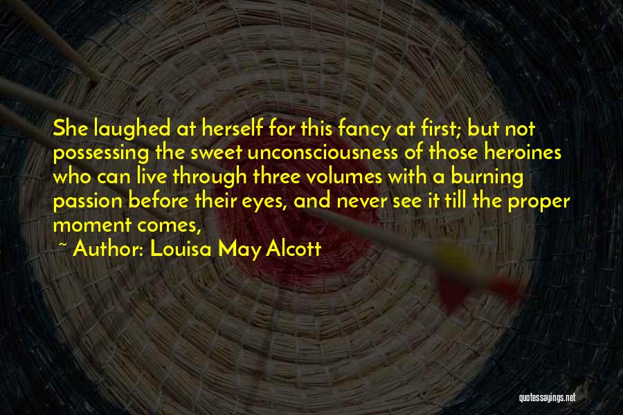 She Comes First Quotes By Louisa May Alcott