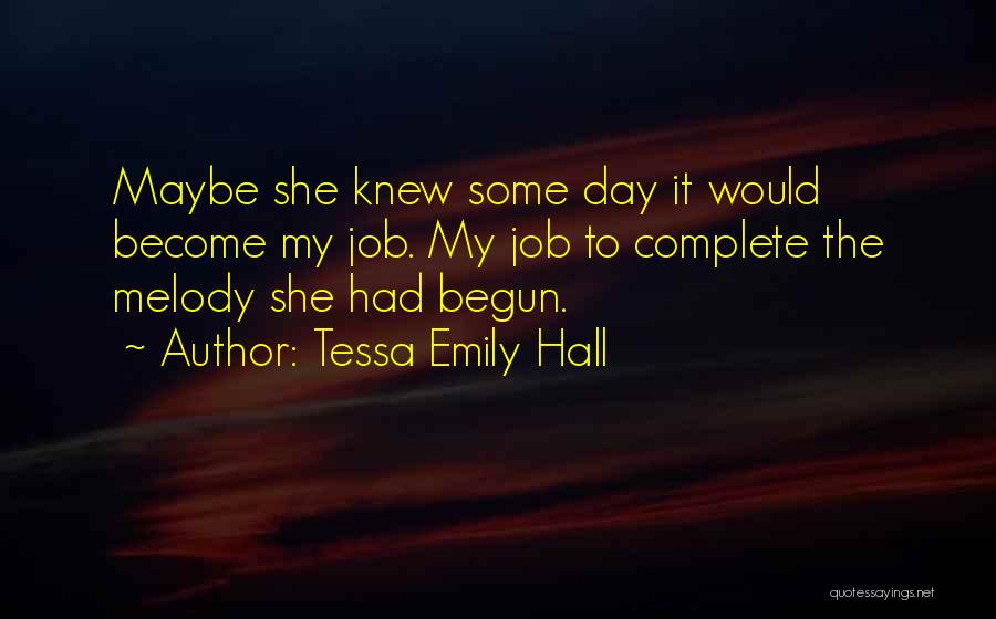 She Complete My Day Quotes By Tessa Emily Hall