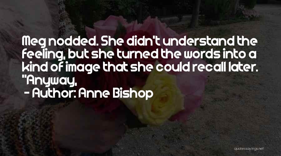 She Could Quotes By Anne Bishop