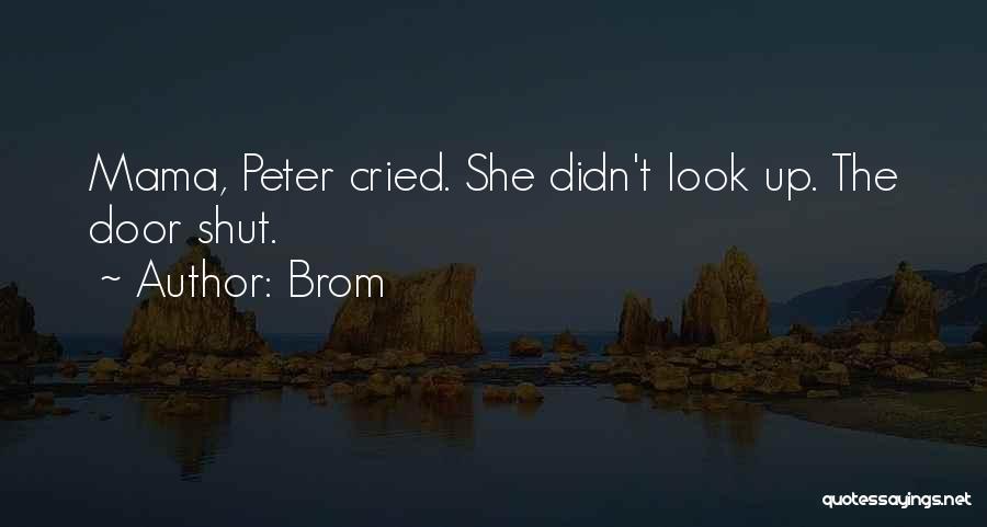 She Cried Quotes By Brom She Cried Quotes By Brom