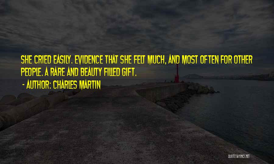 She Cried Quotes By Charles Martin