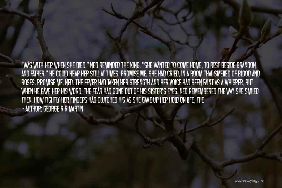 She Cried Quotes By George R R Martin She Cried Quotes By George R R Martin