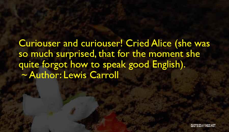 She Cried Quotes By Lewis Carroll